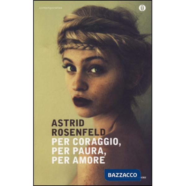 Per coraggio, per paura, per amore