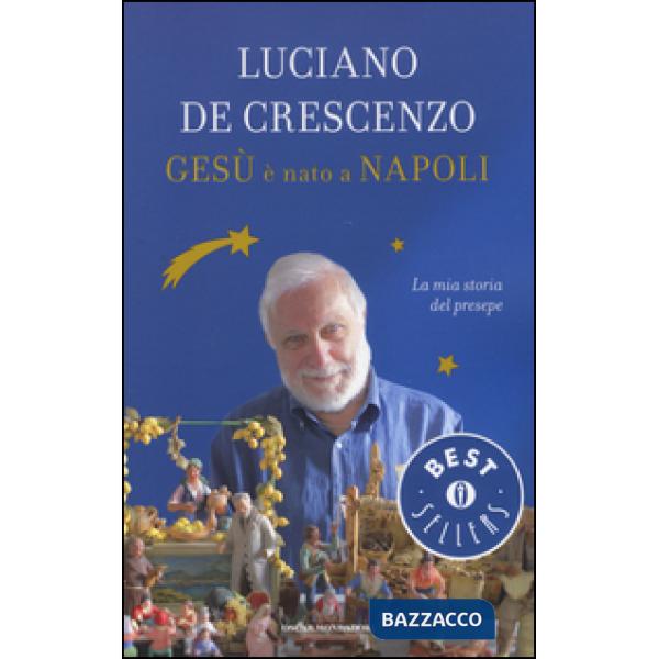 Gesù è nato a Napoli. La mia storia del presepe