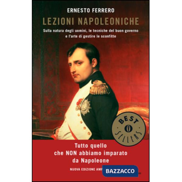 Lezioni napoleoniche. Sulla natura degli uomini, le tecniche del buon governo e 
