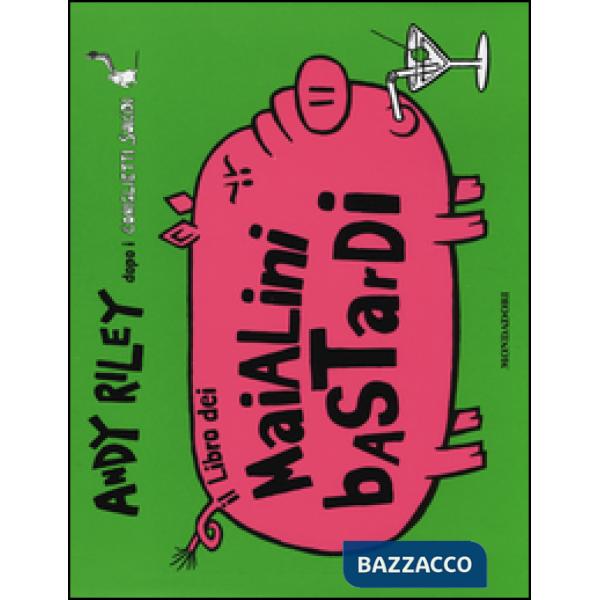 Libro dei maialini bastardi (Il)