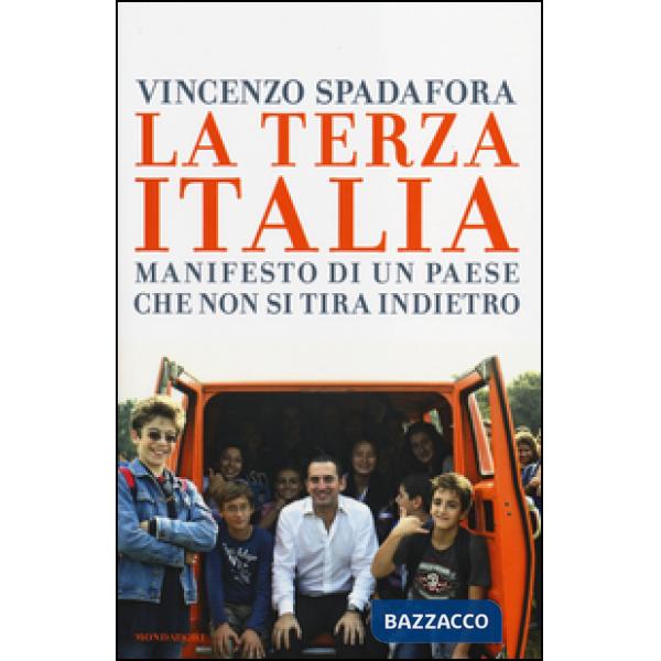Terza Italia. Manifesto di un Paese che non si tira indietro (La)