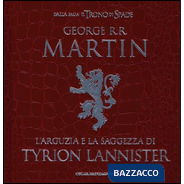 Arguzia e la saggezza di Tyrion Lannister (L')