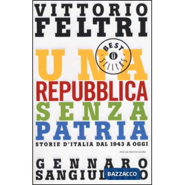 Repubblica senza patria. Storia d'Italia dal 1943 a oggi (Una)