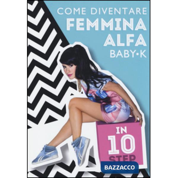 Come diventare femmina Alfa in 10 step