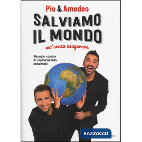 Salviamo il mondo mo' senza esagerare