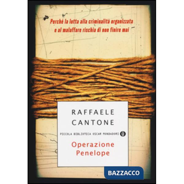 Operazione Penelope. Perché la lotta alla criminalità organizzata e al malaffare