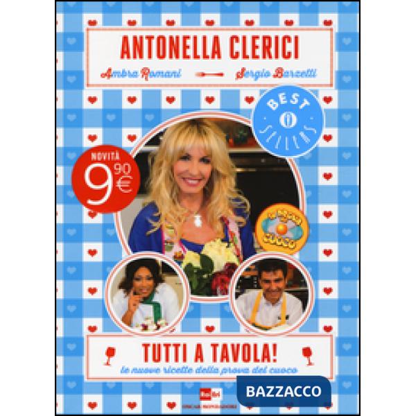 Tutti a tavola! Le nuove ricette della prova del cuoco