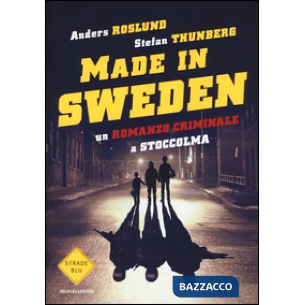 Made in Sweden. Un romanzo criminale a Stoccolma