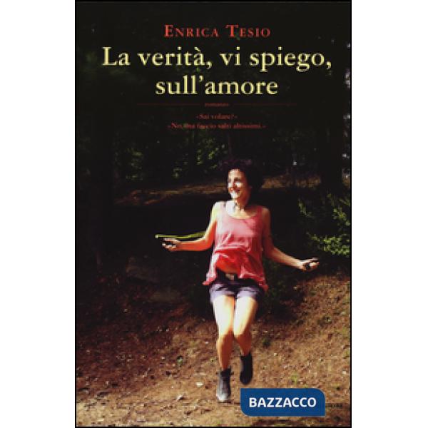 Verità, vi spiego, sull'amore (La)