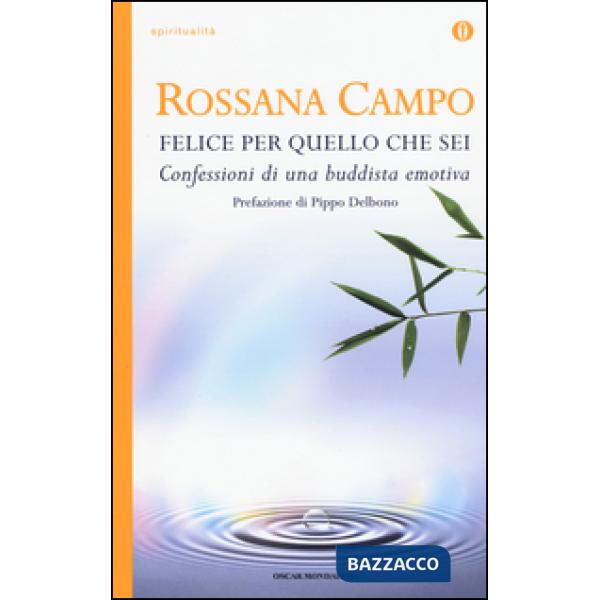 Felice per quello che sei. Confessioni di una buddhista emotiva