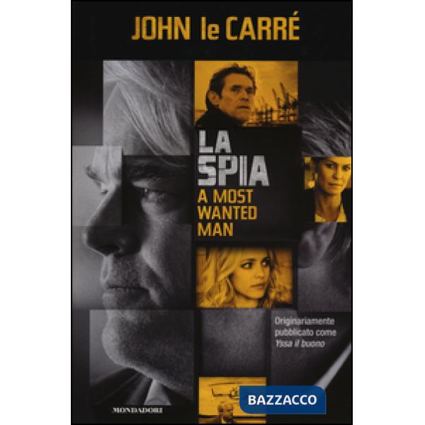 Spia-A most wanted man (La)