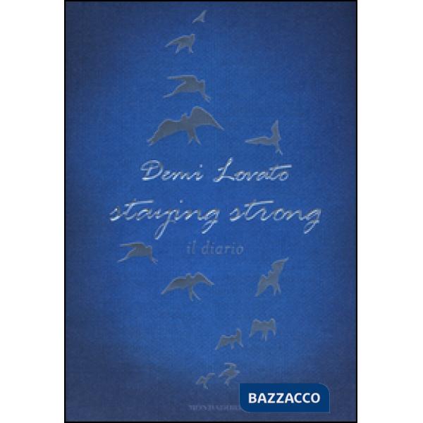Staying strong. Il diario