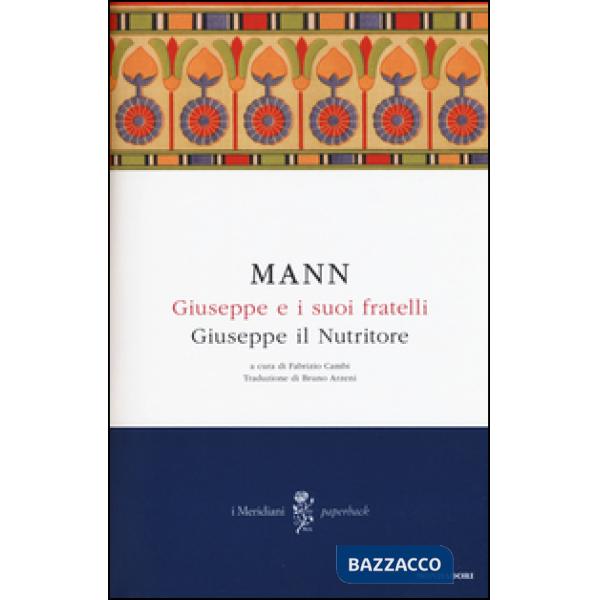 Giuseppe e i suoi fratelli. Vol. 4: Giuseppe il Nutritore.