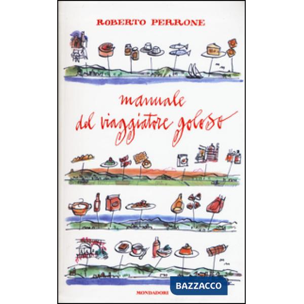 Manuale del viaggiatore goloso