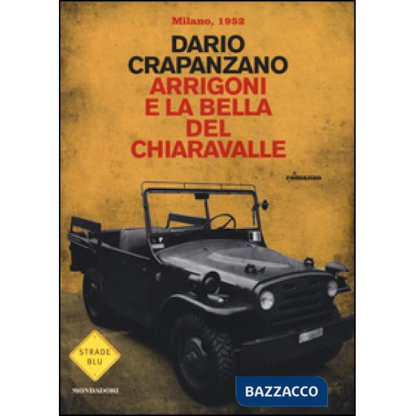 Arrigoni e la bella del Chiaravalle. Milano, 1952