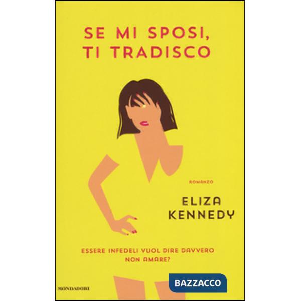 Se mi sposi, ti tradisco