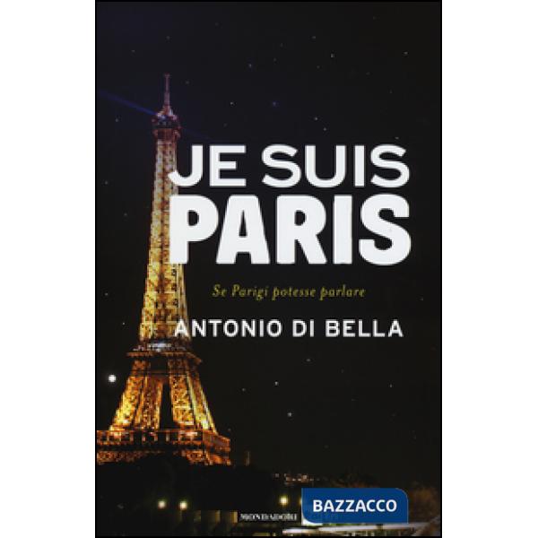Je suis Paris. Se Parigi potesse parlare