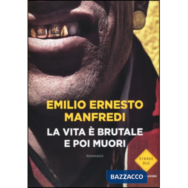Vita è brutale e poi muori (La)