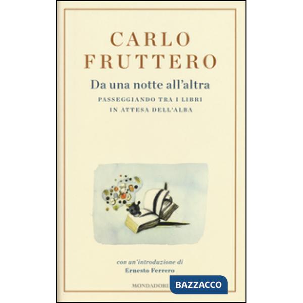 Da una notte all'altra. Passeggiando tra i libri in attesa dell'alba