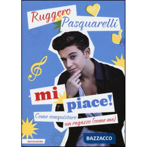 Mi piace! Come conquistare un ragazzo (come me)