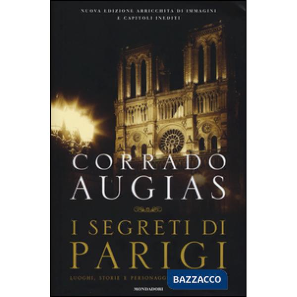 Segreti di Parigi. Luoghi, storie e personaggi di una capitale (I)