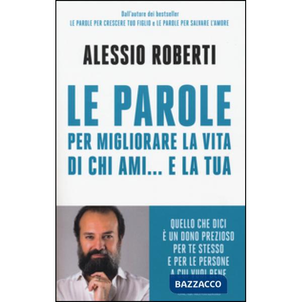 Parole per migliorare la vita di chi ami... e la tua (Le)