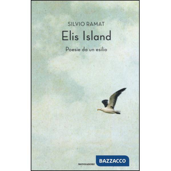 Elis Island. Poesie da un esilio