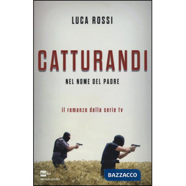 Catturandi. Nel nome del padre