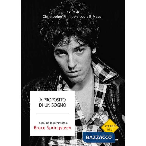 A proposito di un sogno. Le più belle interviste a Bruce Springsteen