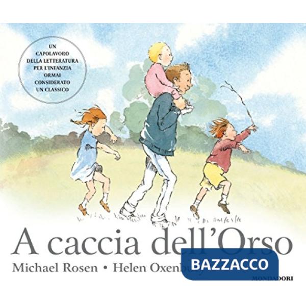 A caccia dell'Orso. Ediz. illustrata