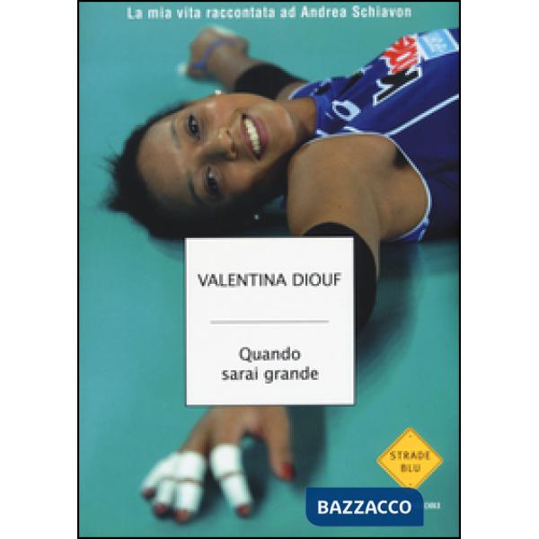 Quando sarai grande. La mia vita raccontata ad Andrea Schiavon