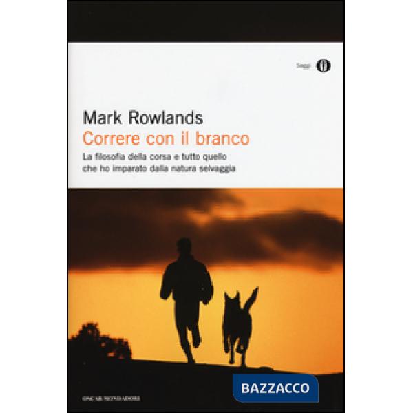Correre con il branco. La filosofia della corsa e tutto quello che ho imparato d