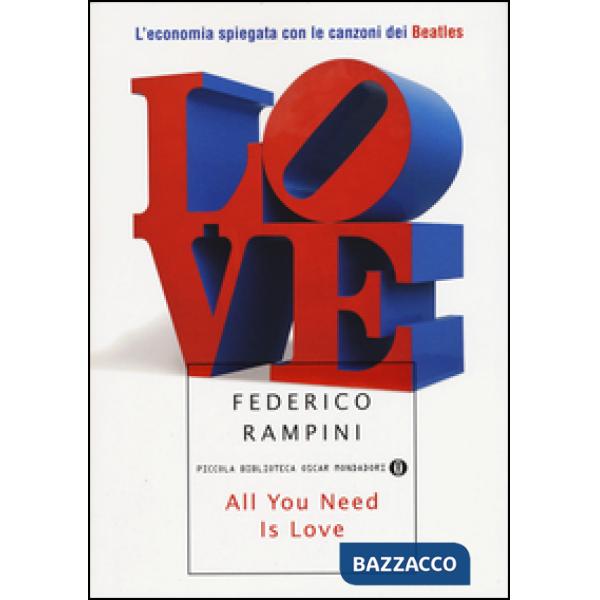 All you need is love. L'economia spiegata con le canzoni dei Beatles
