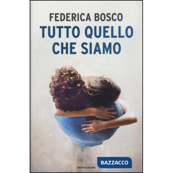 Tutto quello che siamo