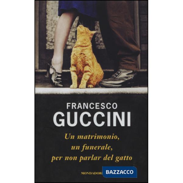 Matrimonio, un funerale, per non parlar del gatto (Un)