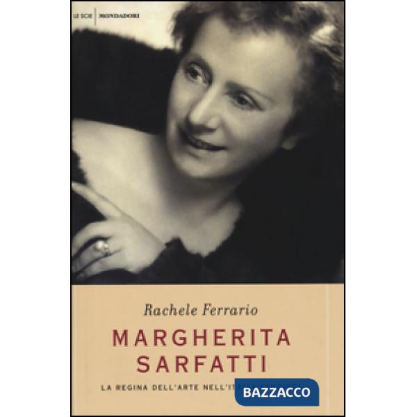 Margherita Sarfatti. La regina dell'arte nell'Italia fascista