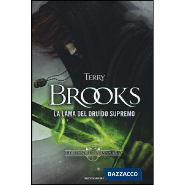 Lama del Druido supremo. I difensori di Shannara (La). Vol. 1