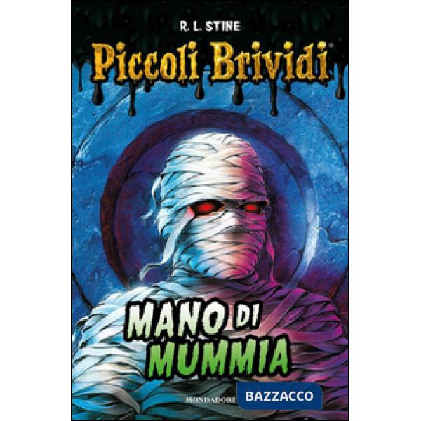 Piccoli brividi. Mano di mummia