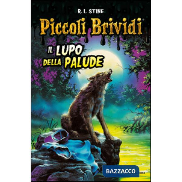 Piccoli brividi. Il lupo della palude