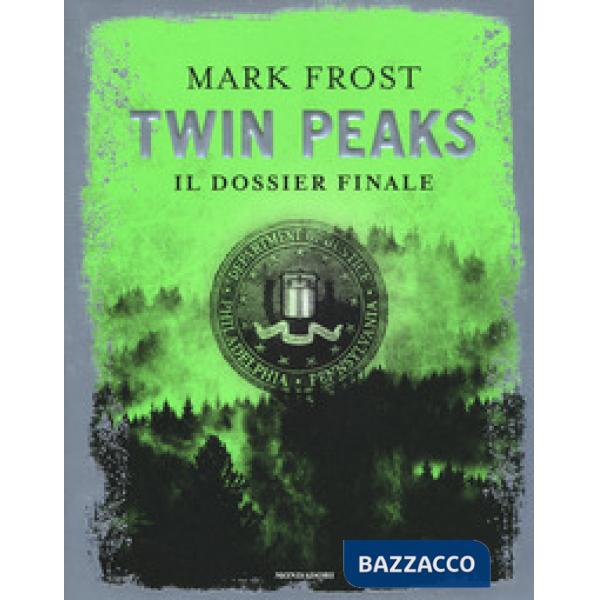Twin Peaks. Il dossier finale