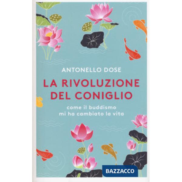Rivoluzione del coniglio. Come il buddismo mi ha cambiato la vita (La)