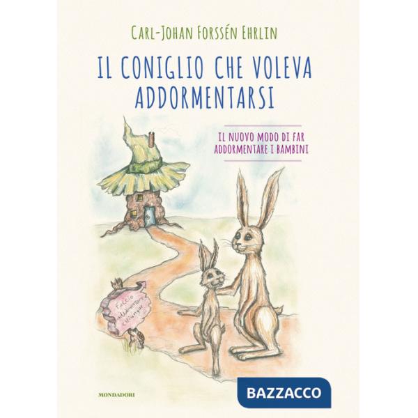 Coniglio che voleva addormentarsi. Il nuovo modo di far addormentare i bambini (Il)