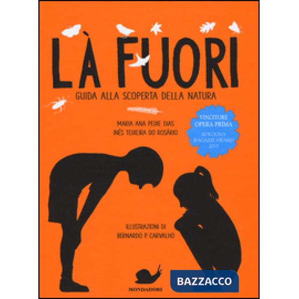 Là fuori. Guida alla scoperta della natura