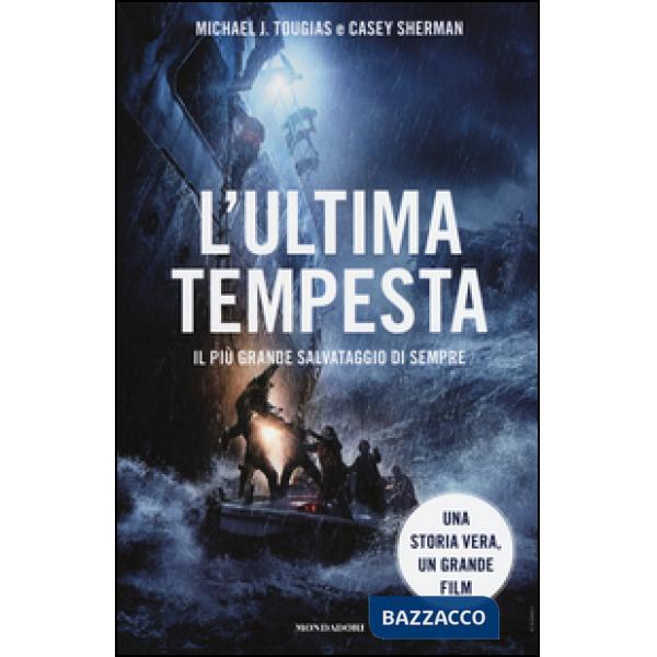 Ultima tempesta. Il più grande salvataggio di sempre (L')