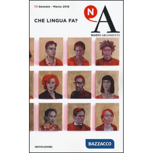 Nuovi argomenti. Vol. 73: Che lingua fa?.