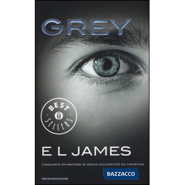 Grey. Cinquanta sfumature di grigio raccontate da Christian