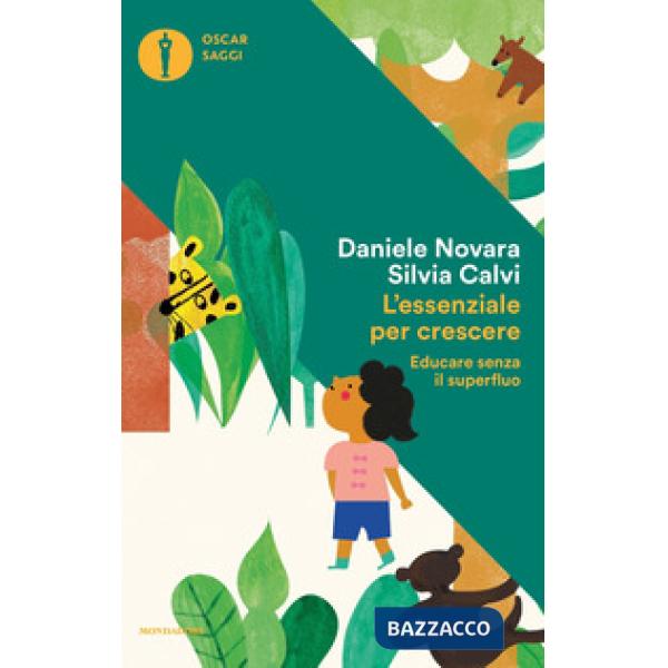 Essenziale per crescere. Educare senza il superfluo (L')