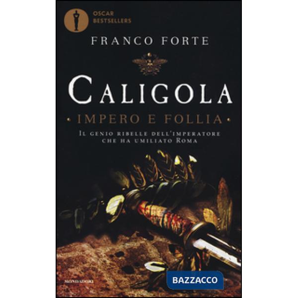 Caligola. Impero e follia