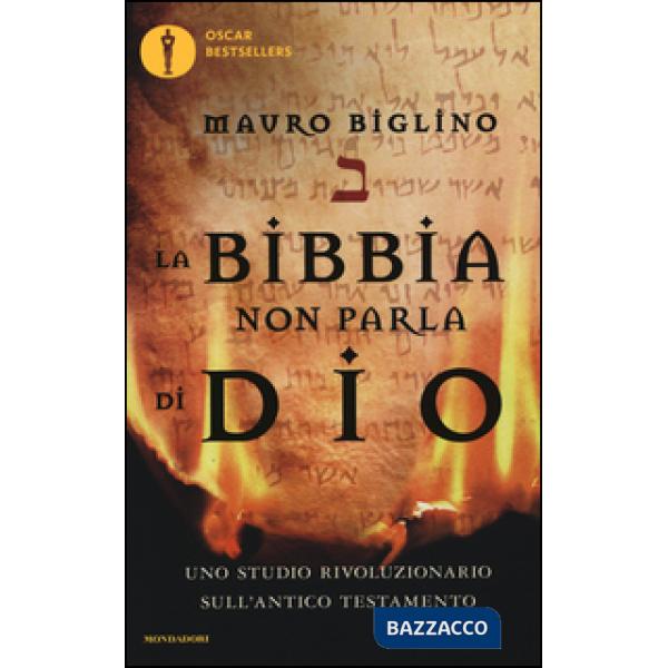 Bibbia non parla di Dio. Uno studio rivoluzionario sull'Antico testamento (La)