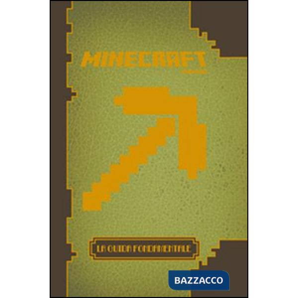 Minecraft. La guida fondamentale